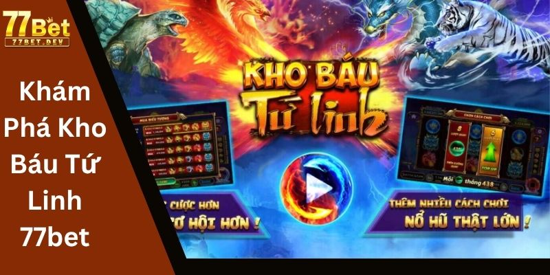 kho báu tứ linh 77bet