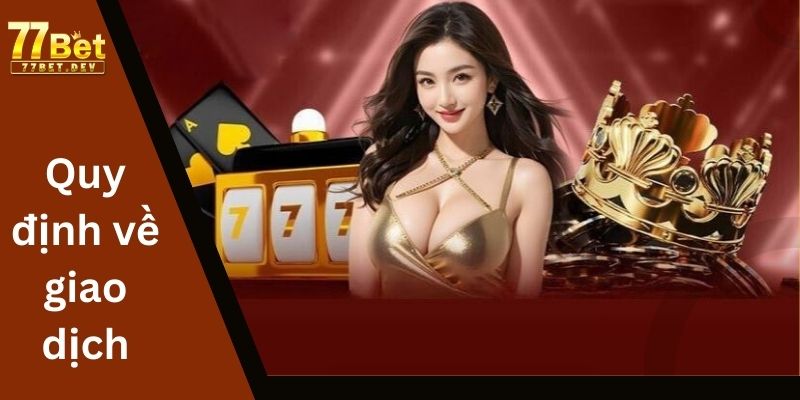 Quy định về giao dịch và cá cược