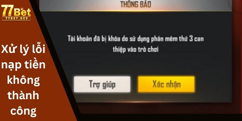 Xử lý lỗi nạp tiền không thành công